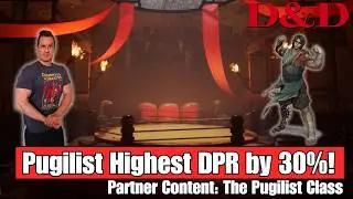 D&D: Pugilist has Highest DPR! - Partner Content