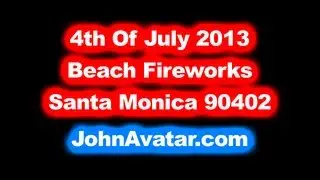 4TH JULY BEACH FIREWORKS 2013 Santa Monica 90402