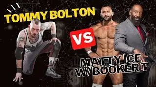 Tommy Bolton vs Matt Vine (aka Matty Ice) w/Booker T