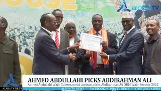 Wajir Gubernatorial aspirant Ahmed Abdullahi picks Abdirahman Ali Maalim ODM Wajir Senator 2022.