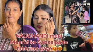 NAUCHANDI mela 😍😍 Meerut ke sabse bade  Mele me ghumne gaye mele me mile bahut famous YouTuber🫣😍😍
