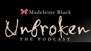 Unbroken the Podcast | 15: Starchild with Michaela Foster Marsh