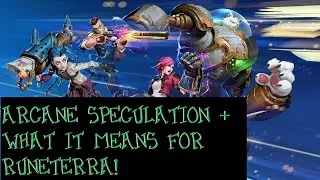 ARCANE Speculation: Why It MATTERS for the Runeterra IP!