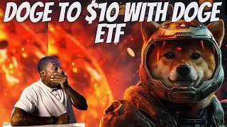 Doge Coin To $10 ! DOGE ETF Going Live !