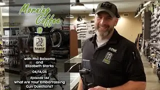 04/14/25 - What Are Your Embarrassing Gun Questions?