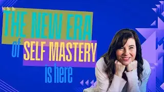 The New Era of Self Mastery is Here