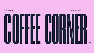 Coffee Corner Introduction with Richard and Leah