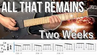 Two Weeks  /  ALL THAT REMAINS (screen TAB)