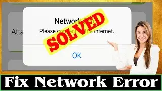 [SOLVED] How to Fix Network Error Problem (100% Working)