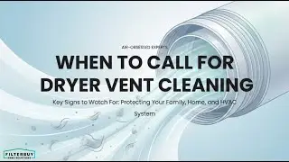 When to Call for Dryer Vent Cleaning: Key Signs to Watch For