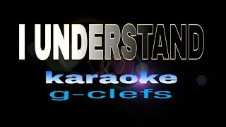 I UNDERSTAND g-clefs karaoke
