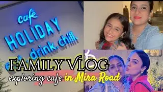Family Date Night Vlog 📅💕🤗 Exploring new cafe in Mira road | Cafe holiday 🍔🍕🍗🍜🍤🍳 #familyvlog