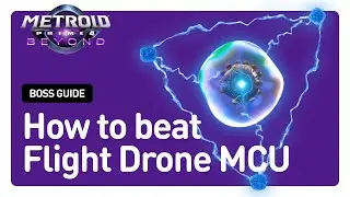Flight Drone MCU Boss Fight EASY and FAST &ndash; Metroid Prime 4: Beyond (Strategy Guide, Tutorial, Tips)
