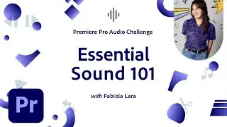 Эфирный звук 101 | Премьера Pro Audio Challenge | Adobe Креативное Облако