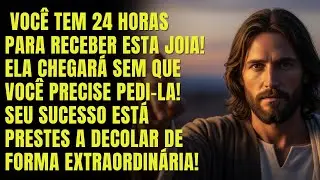 DEUS DIZ: você tem 24 horas para receber esta joia! Ela chegará sem que você precise pedi-la!
