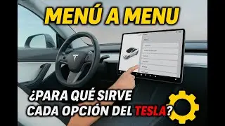 Todos los MENÚS del Tesla Model 3 Highland – ¿Para qué sirve cada opción?
