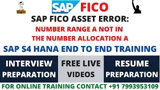 SAP FICO ASSET ACCOUNTING ERROR, NUMBER RANGE A NOT IN THE NUMBER ALLOCATION A, SAP FICO S4 HANA