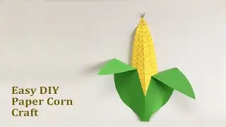 How to Make a Sweet Corn Paper Craft | Easy Corn Craft For Kids