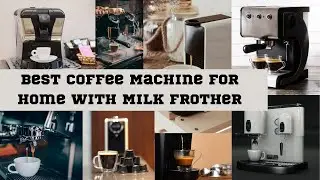 💥Best Coffee Machine For Home With Milk Frother |  Best Coffee Machine in 2023