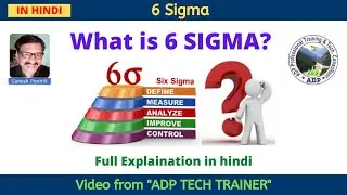 6 Sigma| In Hindi | Full Explanation | ADP Tech Trainer