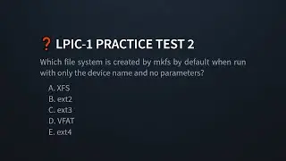 LPIC-1 Exam 101-500 Practice Test 2: Linux Filesystems Explained with Linux Commands