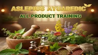 Asclepius Ayurveda products training/Rasayana & Immunity Solutions /product training by Satyam Sir
