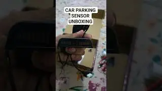 Car Parking Sensor Unboxing.#shorts #shortvideo #cars 🚗 🚘 🚔