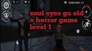 soul eyes go old v horror game level 1