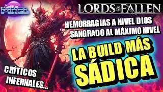 LORDS OF THE FALLEN LA BUILD MÁS SÁDICA con SANGRADO nivel DIOS | Guía HEMORRAGIA DUALES AGILIDAD