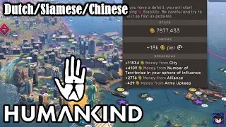 Humankind Stream - Dutch to Siamese to Chinese +18k Money per turn - FINAL