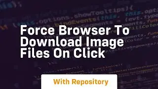 force browser to download image files on click