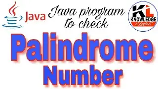 Palindrome number in java | Knowledge Light