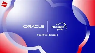 Cloud Cast #8 - Oracle : Au coeur du Cloud nouvelle g&eacute;n&eacute;ration