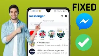 How to Fix Messenger Waiting for network Problem