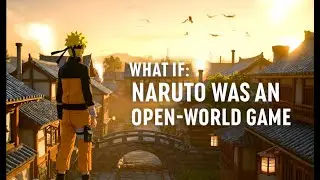 What if: Naruto was an Open-World Game | Unreal Engine 5 Concept Trailer