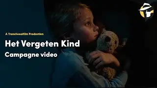 Het Vergeten Kind | Campagne video