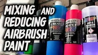 Mixing & Reducing My Airbrush Paints