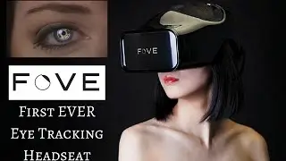 Fove VR Virtual Reality Headset Goggles Retina Scan Trailer