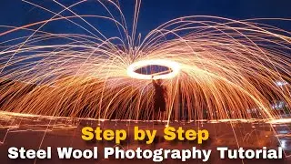 How to Shoot Steel Wool Photography Tutorial | Camera Settings Reveal | GoPro Night Effects