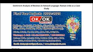 Sentiment Analysis of Reviews in Natural Language Roman Urdu as a Case Study