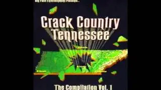 Crack Country Tennessee The Compilation Vol. 1