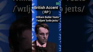 Pronunciation of William Butler Yeats in British Accent with transcription