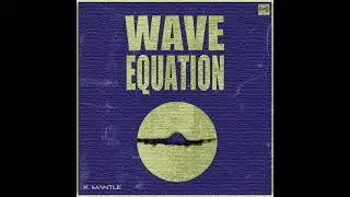K. Mantle - WAVE EQUATION (2022) | Full Album Stream