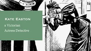 Victorian Female Detective: KATE EASTON