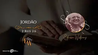 Jordão, 2 Reis 2:6 - Missionária Edméia Williams