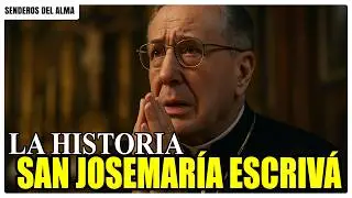 🔎 DESCUBRE la INSPIRADORA VIDA de SAN JOSEMARÍA ESCRIVÁ de BALAGUER ✝️