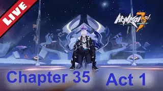 Chapter 35, Act 1 | Our first steps toward a better tomorrow? - Honkai Impact 3