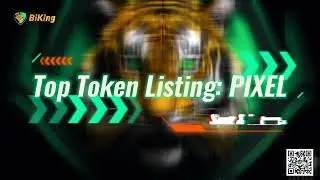 BiKing Exchange launch PIXEL /USDT spot and futures trading pair at 12:00 (UTC) on February 20, 2024