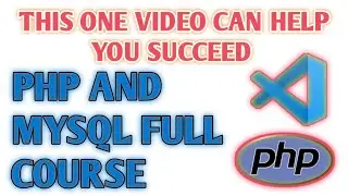 PHP And MySQL Full Course for beginners { PHP VSCODE }