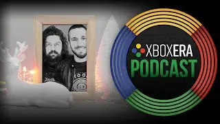 The XboxEra Podcast | LIVE | Episode 89 - 